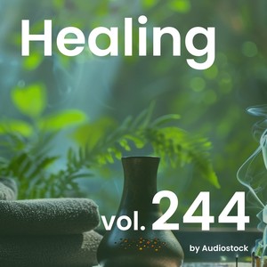 ヒーリング, Vol. 244 -Instrumental BGM- by Audiostock
