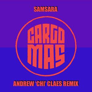 Samsara (Andrew 'Chi' Claes Remix)