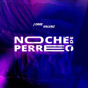 Noche de Perreo (Explicit)