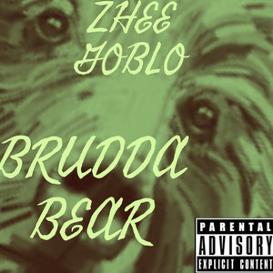 BRUDDA BEAR (Explicit)