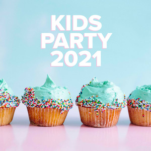 Kids Party 2021 (Explicit)
