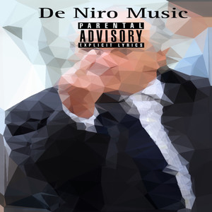 De Niro Music (Explicit)