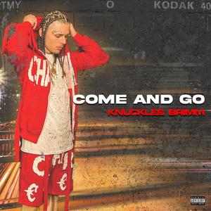 Come & Go (Explicit)