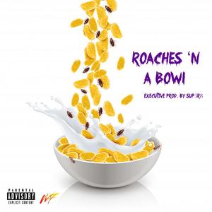 Roaches N a Bowl (Explicit)