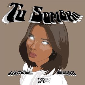 Tu Sombra (feat. Lilmonchii) (Explicit)