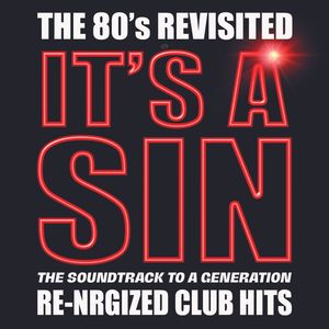 IT'S a SIN - the 80'S REVISITED (RE-NRGiZED CLUB HITS!)