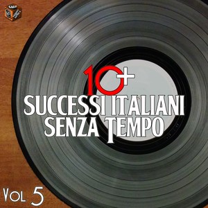 10+ Successi italiani senza tempo, Vol. 5