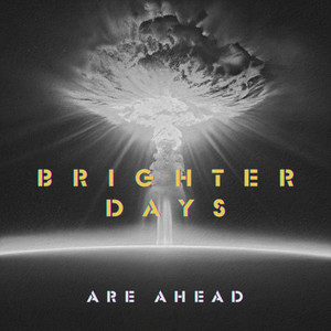 Brighter Days Are Ahead