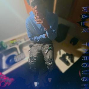 Walk Through (Explicit)