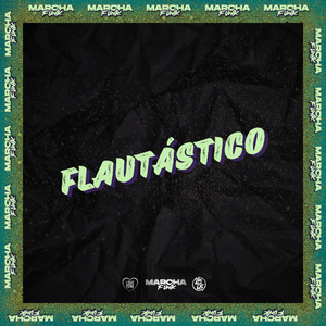 FLAUTÁSTICO (Explicit)