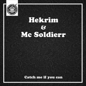 Catch Me If You Can (feat. Mc Soldierr)