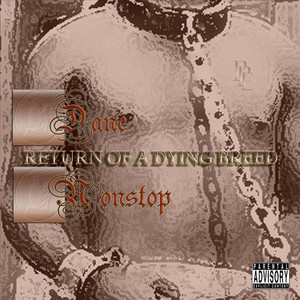 Return of a Dying Breed (Explicit)