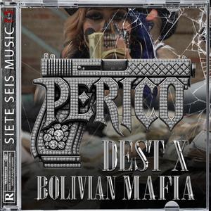 PERICO (feat. Bolivian Mafia) (Explicit)