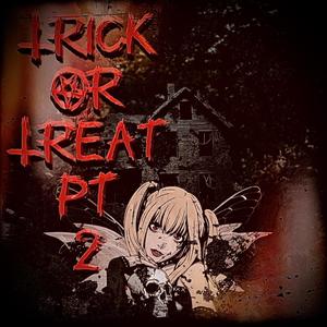 Trick or Treat/Part 2 (Explicit)