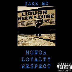 Honor Loyalty Respect (Explicit)