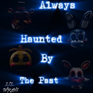 Always Haunted By The Past