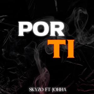 Por Ti (feat. JOHHA) [Explicit]