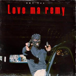 Love ma remy (Explicit)