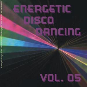 Energetic Disco Dancing Vol. 05