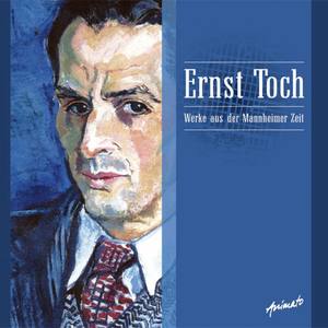 Ernst Toch: Werke Aus Der Mannheimer Zeit