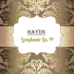Symphony No. 99 in E-Flat Major, Hob.I:99 - IV. Finale. Vivace
