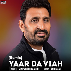 Yaar Da Viah (Remix)