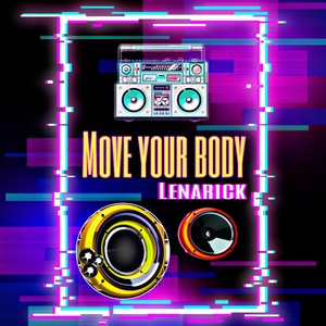 Move Your Body (Explicit)