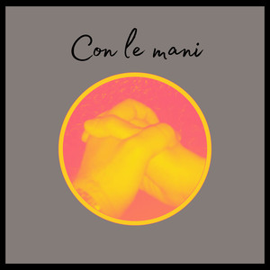 CON LE MANI