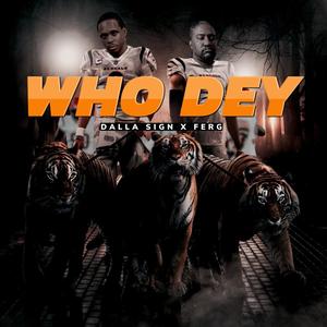 Who Dey/ Wild life (feat. Ferg)