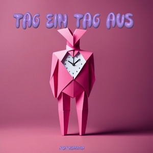 Tag Ein Tag Aus (Explicit)