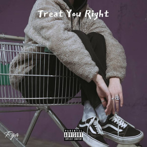 Treat You Right (Explicit)