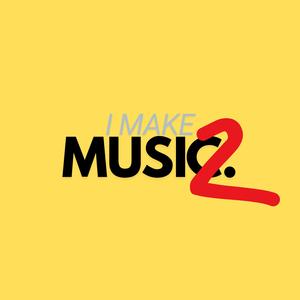 I MAKE MUSIC 2 (Explicit)