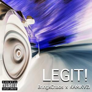 LEGIT! (feat. KAMIKVZI) [Explicit]