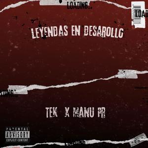 Leyendas en desarrollo (feat. Manu PR) [Explicit]