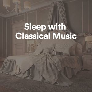 Sleep with Classical Music