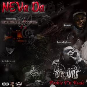 Neva Da (feat. Tonebonebeats, Hash Hearted & H0nch01) (Explicit)