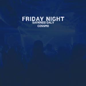 Friday Night(feat. Cossmo)