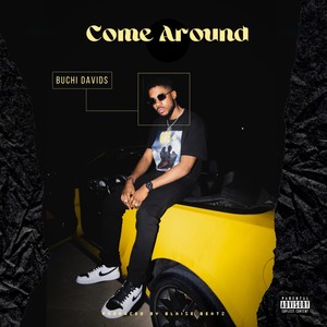 Come Around (Explicit)