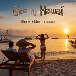 Goa to Hawaii (feat. RUYAM) [Explicit]