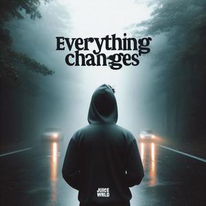 Everything Changes (Explicit)