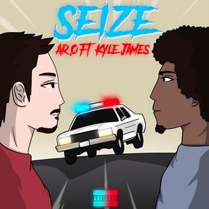 Seize(feat. Kyle James) (Explicit)
