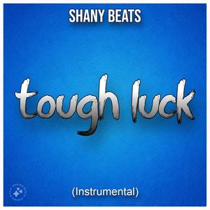 Shany Beats (Tough Luck)