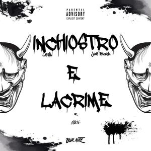 INCHIOSTRO E LACRIME(feat. Letik & Joe Black) (Explicit)