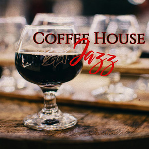 Coffee House Jazz: Fabulous Jazz for Coffeehouse & Clubs