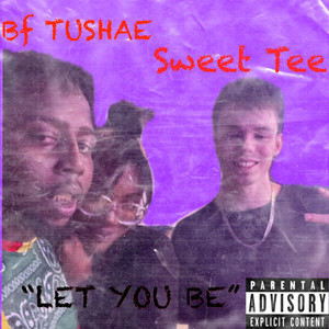 Let You Be (Explicit)