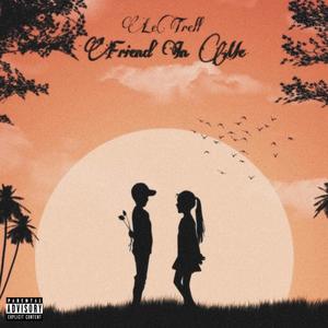 LeTrell - Friend In Me (Explicit)
