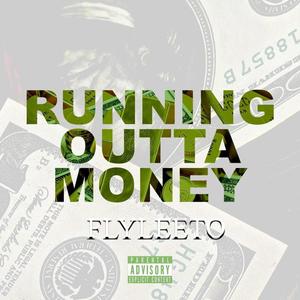 Running Outta Money (Explicit)