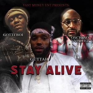 Stay Alive (feat. Oschino Vasquez & Gotti Boi) (Radio Edit)