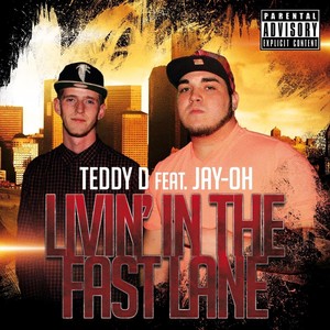 Livin' in the Fast Lane (feat. Jay-Oh) (Explicit)