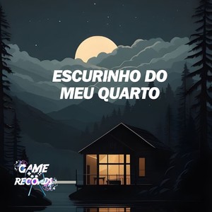 Escurinho do Meu Quarto (Explicit)